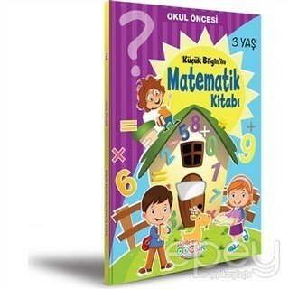 Okul Öncesi Küçük Bilginin Matematik Kitabı (3 Yaş)