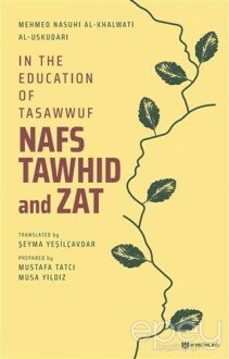 In the Education of Tasawwuf Nafs Tawhid and Zat