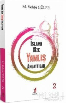 İslamı Bize Yanlış Anlattılar 2