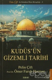 Kudüs'ün Gizemli Tarihi