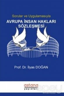 Sorular ve Uygulamasıyla Avrupa İnsan Hakları Sözleşmesi