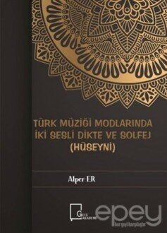 Türk Müziği Modlarında İki Sesli Dikte ve Solfej (Hüseyni)