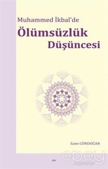 Muhammed İkbal’de Ölümsüzlük Düşüncesi