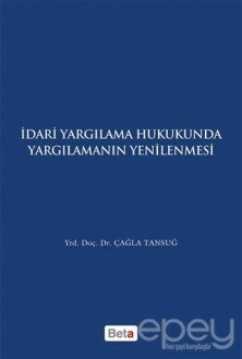 İdari Yagılama Hukukunda Yargılamanın Yenilenmesi