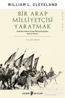 Bir Arap Milliyetçisi Yaratmak