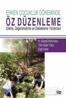 Erken Çocukluk Döneminde Öz Düzenleme