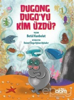 Dugong Dugo’yu Kim Üzdü?