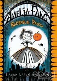 Barbarlık Balosu - Amelia Fang