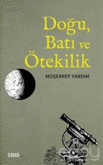 Doğu, Batı ve Ötekilik