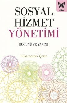 Sosyal Hizmet Yönetimi: Bugünü ve Yarını