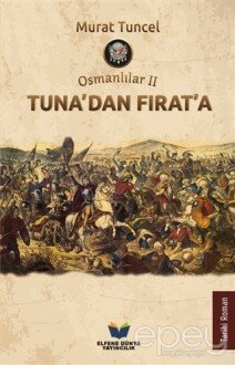 Tuna'dan Fırat'a - Osmanlılar 2