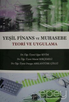 Yeşil Finans ve Muhasebe Teori ve Uygulama