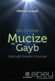 İlahi Dinlerde Mucize ve Gayb