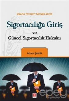 Sigortacılığa Giriş ve Güncel Sigortacılık Hukuku