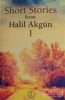 Short Stories From Halil Akgün 1