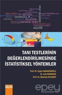 Tanı Testlerinin Değerlendirilmesinde İstatistiksel Yöntemler