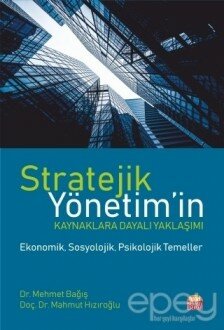 Stratejik Yönetim’in Kaynaklara Dayalı Yaklaşımı