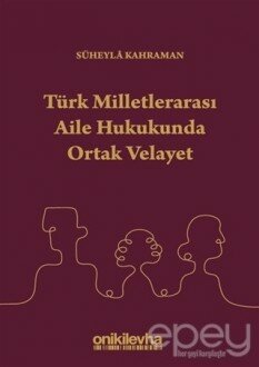 Türk Milletlerarası Aile Hukukunda Ortak Velayet