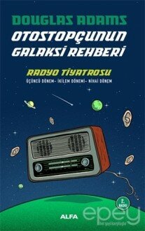 Radyo Tiyatrosu - Otostopçunun Galaksi Rehberi