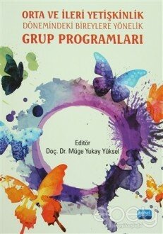 Orta ve İleri Yetişkinlik Dönemindeki Bireylere Yönelik Grup Programları