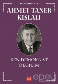 Ben Demokrat Değilim