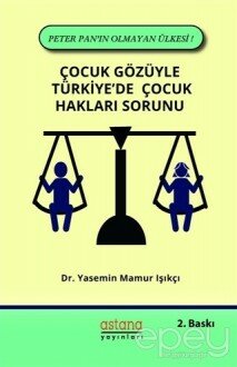 Çocuk Gözüyle Türkiye'de Çocuk Hakları Sorunu