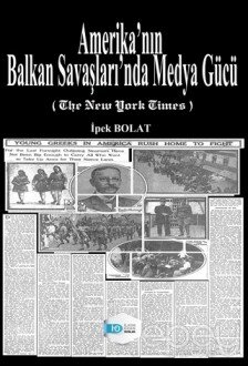 Amerika’nın Balkan Savaşları’nda Medya Gücü