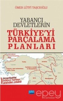 Yabancı Devletlerin Türkiye'yi Parçalama Planları