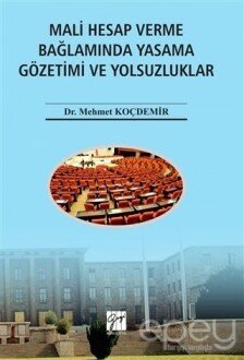 Mali Hesap Verme Bağlamında Yasama Gözetimi ve Yolsuzluklar