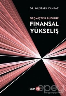 Geçmişten Bugüne Finansal Yükseliş