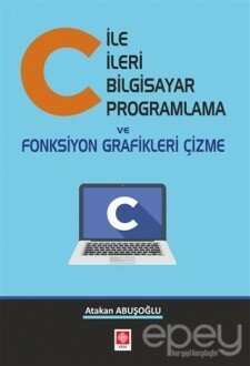 C ile İleri Bilgisayar Programlama ve Fonksiyon Grafikleri Çizme