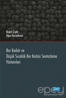 Bor Karbür ve Düşük Sıcaklık Bor Karbür Sentezleme Yöntemleri