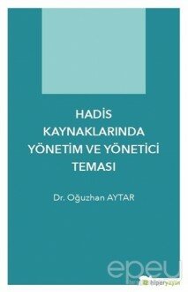 Hadis Kaynaklarında Yönetim ve Yönetici Teması