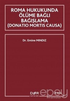 Roma Hukukunda Ölüme Bağlı Bağışlama (Donation Mortis Causa)