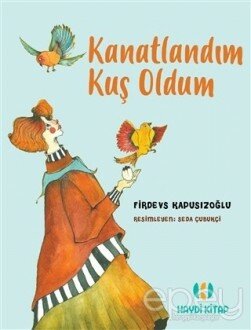 Kanatlandım Kuş Oldum