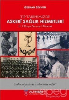 Tıp Tarihimizde Askeri Sağlık Hizmetleri