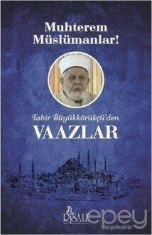 Tahir Büyükkörükçü'den Vaazlar