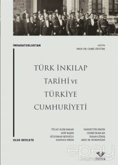 İmparatorluktan Ulus Devlete: Türk İnkılap Tarihi ve Türkiye Cumhuriyeti