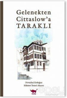 Gelenekten Cittaslow’a Taraklı