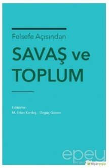 Felsefe Açısından Savaş ve Toplum