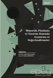 Mimarlık, Planlama ve Tasarım Alanında Araştırma ve Değerlendirmeler