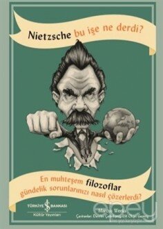 Nietzsche Bu İşe Ne Derdi?