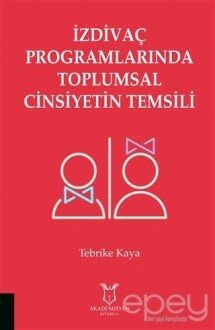 İzdivaç Programlarında Toplumsal Cinsiyetin Temsili