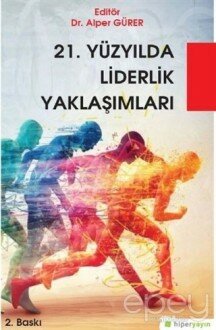 21. Yüzyılda Liderlik Yaklaşımları