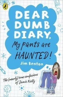 Dear Dumb Diary My Pants Are Haunted