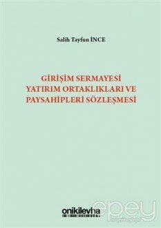 Girişim Sermayesi Yatırım Ortaklıkları ve Paysahipleri Sözleşmesi