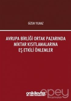 Avrupa Birliği Ortak Pazarında Miktar Kısıtlamalarına Eş Etkili Önlemler