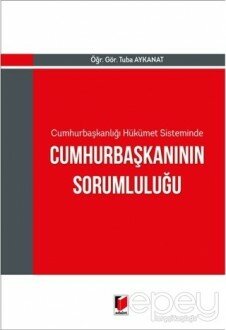 Cumhurbaşkanlığı Hükümet Sisteminde Cumhurbaşkanının Sorumluluğu