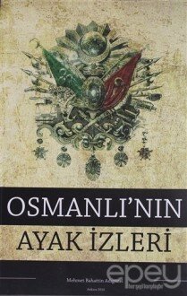 Osmanlı'nın Ayak İzleri