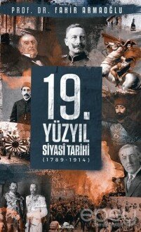 19. Yüzyıl Siyasi Tarihi 1789 - 1914 (Ciltli)